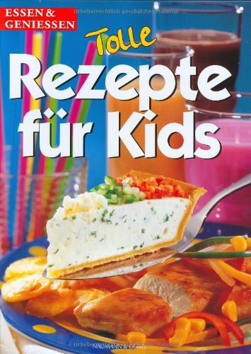 Stock image for Tolle Rezepte für Kids. essen und genie en. for sale by HPB-Emerald