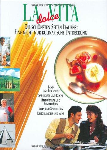 Stock image for La dolce vita. Die schnsten Seiten Italiens: Eine nicht nur kulinarische Entdeckung for sale by Sigrun Wuertele buchgenie_de