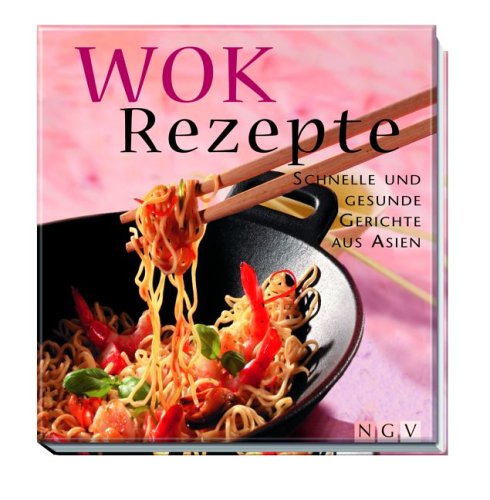 9783625111672: Cucina Con Il Wok. Piatti Veloci E
