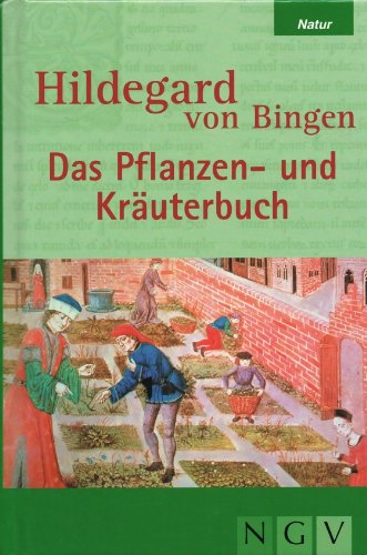 Stock image for Hildegard von Bingen - Das Pflanzen- und Kruterbuch for sale by medimops