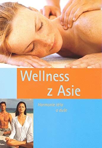 Beispielbild fr Asia-Wellness. Harmonie fr Krper und Seele. zum Verkauf von Deichkieker Bcherkiste