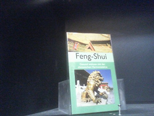 Beispielbild fr Feng-Shui. Gesund wohnen mit der chinesischen Harmonielehre zum Verkauf von Versandantiquariat Felix Mcke