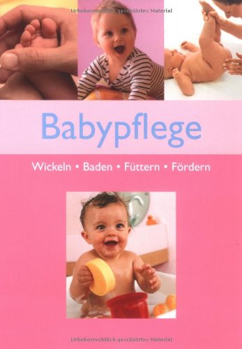 9783625112693: Babypflege -Wickeln.Baden.Fttern.Frdern (Livre en allemand)