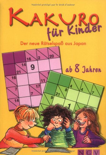 Kakuro für Kinder ab 8 Jahren: Der neue Rätselspass aus Japan