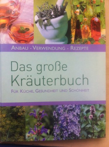 Beispielbild fr The Great Herb Compendium: For Kitchen, Health and Beauty zum Verkauf von Better World Books