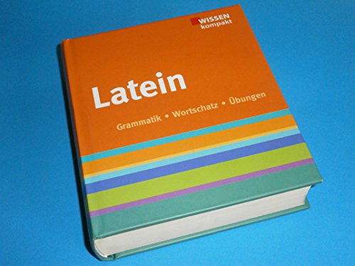 Stock image for Latein: Wissen kompakt, Grammatik, Wortschatz, bungen for sale by medimops