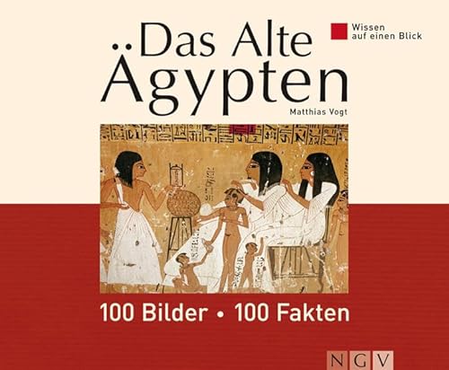 Stock image for Das alte gypten: 100 Bilder - 100 Fakten. Wissen auf einen Blick for sale by medimops