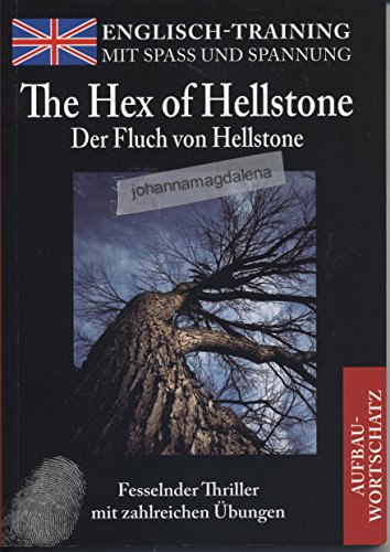 Englich Training mit Spass und Spannung: The Hex of Hellstone / Der Fluch von Hellstone. Fesselnd...