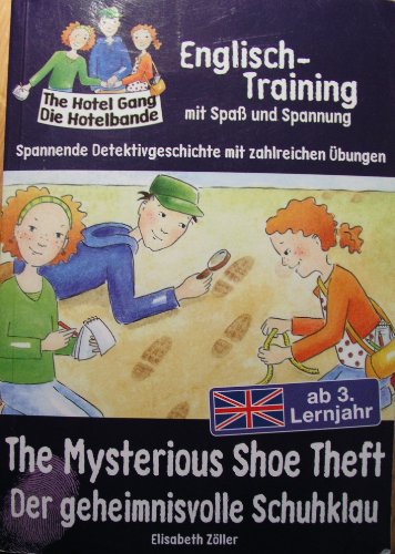 Beispielbild fr The Mysterious Shoe Theft. Der geheimnisvolle Schuhklau (= Englisch-Training mit Spa und Spannung) zum Verkauf von medimops