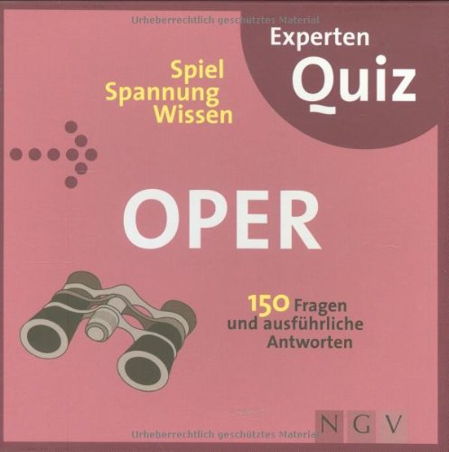 Beispielbild fr Experten-Quiz Oper: 150 Fragen und ausführliche Anworten zum Verkauf von Nietzsche-Buchhandlung OHG