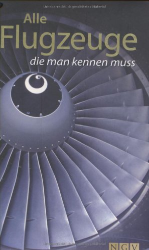 Beispielbild fr Alle Flugzeuge, die man kennen muss. zum Verkauf von Antiquariat Nam, UstId: DE164665634