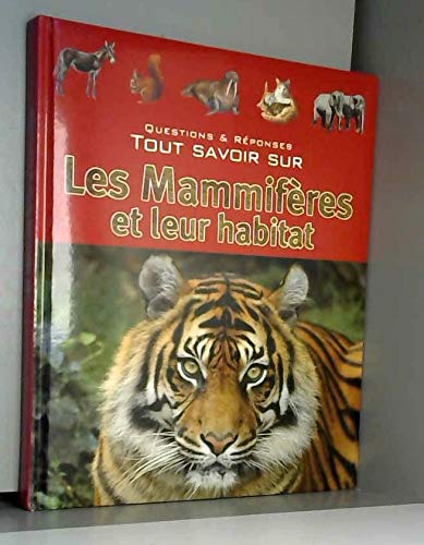 Beispielbild fr Tout savoir sur les mammiferes et leur habitat zum Verkauf von WorldofBooks