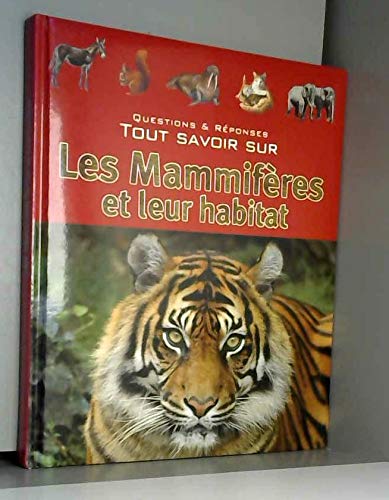 Imagen de archivo de Tout savoir sur les mammiferes et leur habitat a la venta por WorldofBooks