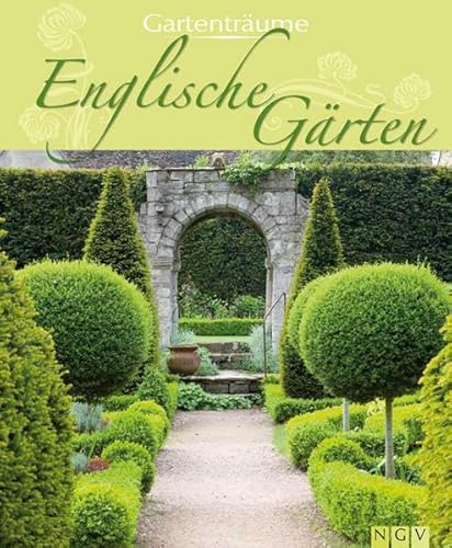 Beispielbild fr Englische Grten: Gartentrume zum Verkauf von medimops