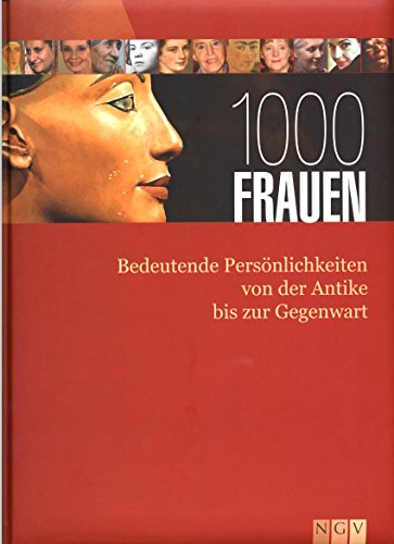 Imagen de archivo de 1000 Frauen. Bedeutende Persnlichkeiten von der Antike bis zur Gegenwart. a la venta por Bernhard Kiewel Rare Books