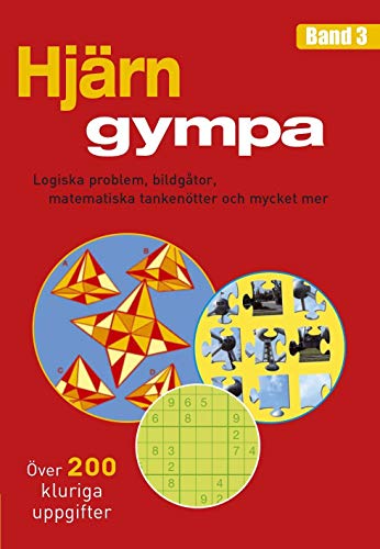 Gehirnjogging Band 3 - Logikrätsel, Bilderrätsel, mathematische Denkspiele u.a. - n/a