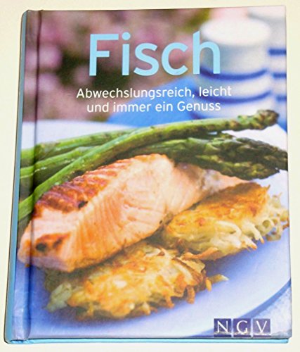 Beispielbild fr Fisch: Abwechslungsreich, leicht und immer ein Genuss zum Verkauf von WorldofBooks