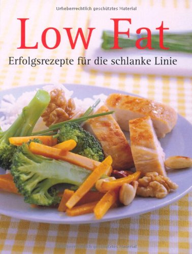 9783625123439: Low Fat: Erfolgsrezepte fr die schlanke Linie