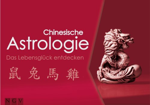 Beispielbild fr Chinesische Astrologie - Das Lebensglck entdecken zum Verkauf von Goodbooks-Wien