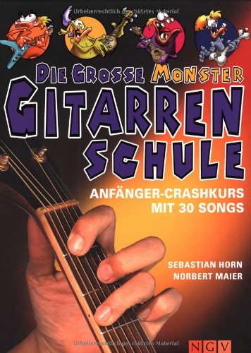 Beispielbild fr Die groe Monster-Gitarrenschule. Anfnger Crashkurs mit 30 Songs zum Lernen und ben zum Verkauf von medimops