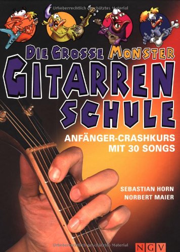 Stock image for Die groe Monster-Gitarrenschule. Anfnger Crashkurs mit 30 Songs zum Lernen und ben for sale by medimops