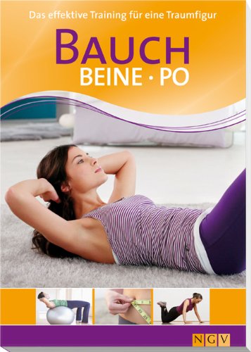Stock image for Bauch, Beine, Po: Das effektive Training fr die Traumfigur for sale by Ammareal