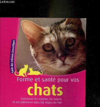 Stock image for Forme et Sante pour Vos Chats for sale by secretdulivre