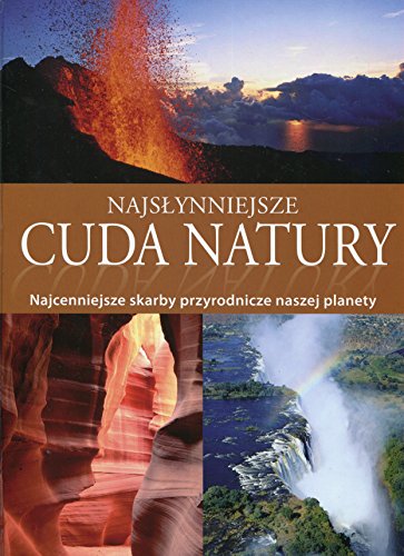 9783625130208: Najslynniejsze cuda natury: Najcenniejsze skarby przyrodnicze naszej planety