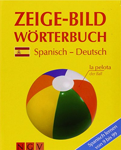 Stock image for Zeige-Bildwrterbuch Spanisch-Deutsch: Spanisch lernen von 9 bis 99 for sale by medimops