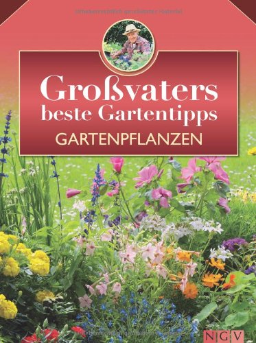 Beispielbild fr Gartenpflanzen: Grovaters beste Gartentipps zum Verkauf von Ammareal
