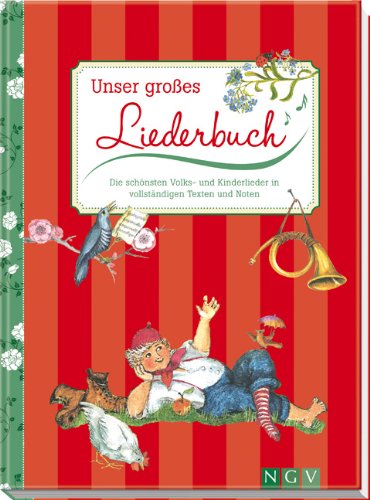 Unser großes Liederbuch: Die schönsten Volks- und Kinderlieder in vollständigen Texten und Noten - Mouche, Vormstein