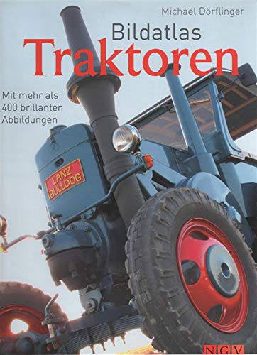 9783625133537: Das groe Buch der Traktoren: Illustrierte Technikgeschichte mit den besten Modellen der Welt