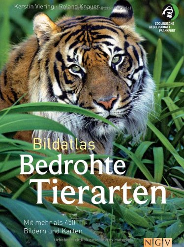 Stock image for Bildatlas Bedrohte Tierarten: Mit mehr als 450 Bildern und Karten for sale by medimops