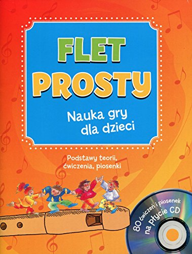 9783625134008: Flet prosty Nauka gry dla dzieci z płytą CD: Podstawy teorii, ćwiczenia, piosenki