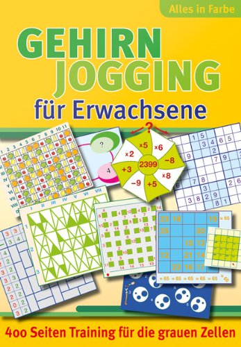 9783625134633: Gehirnjogging fr Erwachsene: 400 Seiten Training fr die grauen Zellen - Alles in Farbe