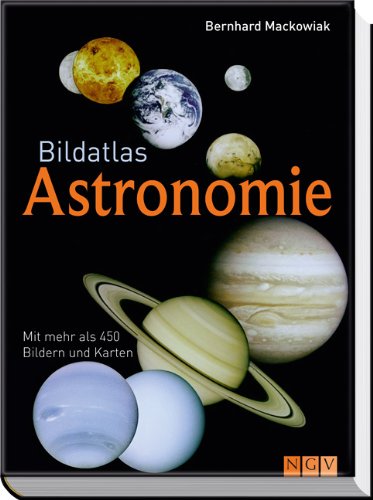 Beispielbild fr Bildatlas Astronomie: Mit mehr als 450 Bildern und Karten zum Verkauf von medimops