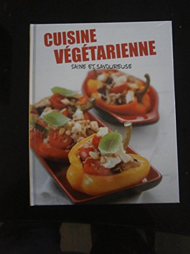 Beispielbild fr Cuisine vegetarienne saine et savoureuse zum Verkauf von Better World Books