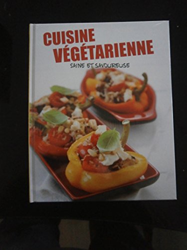 Imagen de archivo de Cuisine vegetarienne saine et savoureuse a la venta por Better World Books