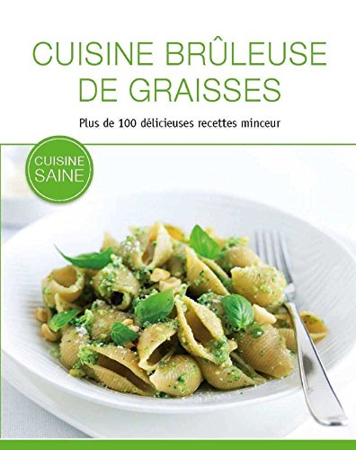 Beispielbild fr Cuisine brûleuse de graisses zum Verkauf von WorldofBooks