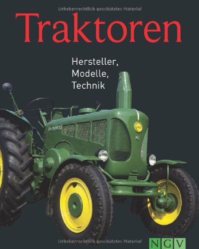 Stock image for Traktoren: Hersteller, Modelle, Technik for sale by medimops