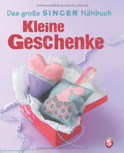 Imagen de archivo de Das gro e SINGER Nähbuch Kleine Geschenke a la venta por WorldofBooks