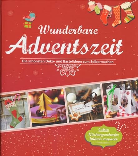 Stock image for Wunderbare Adventszeit : die sch nsten Deko- und Bastelideen zum Selbermachen [Hardcover] Mielke, Rita: for sale by tomsshop.eu