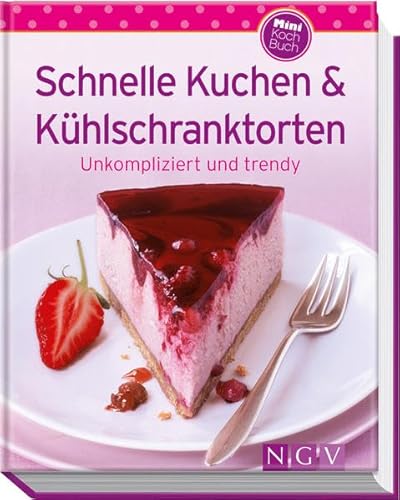 Beispielbild fr Schnelle Kuchen & Khlschranktorten (Minikochbuch): Unkompliziert und trendy zum Verkauf von medimops