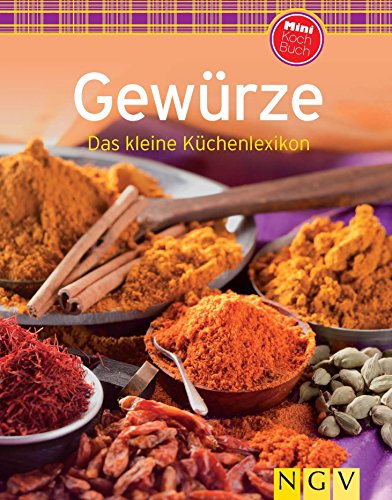 Gewürze (Minikochbuch): Das kleine Küchenlexikon