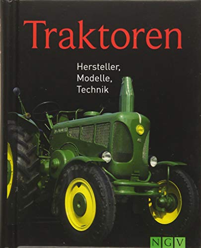 Stock image for Traktoren: Hersteller, Modelle, Technik for sale by medimops