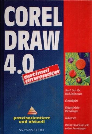 Beispielbild fr CorelDraw ( Corel Draw) 4.0 optimal anwenden zum Verkauf von Gerald Wollermann