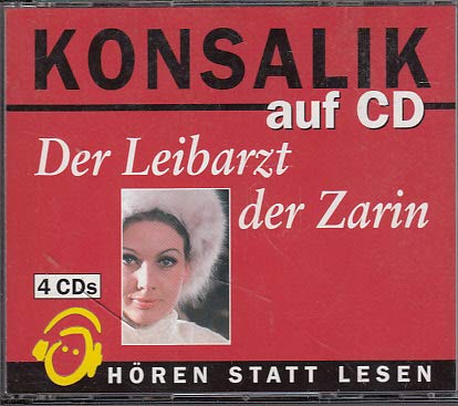 Der Leibarzt der Zarin, 4 Audio-CDs (9783625160106) by Konsalik, Heinz G.; Reheuser, Bernd