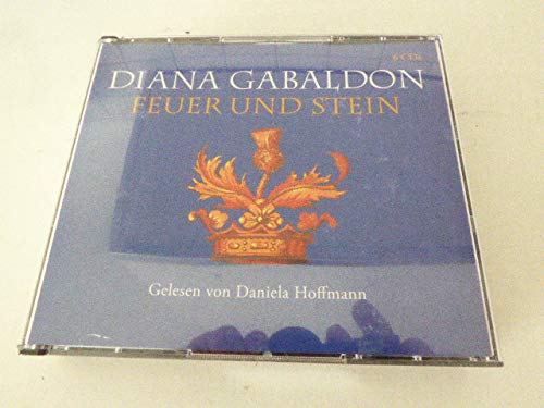 9783625160458: Feuer und STein*Diana Gabaldon*Hrbuch*6 CDs*Neu - diana gabaldon, Random House, Daniela Hoffmann