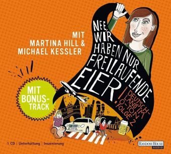 9783625160502: Nee, wir haben nur freilaufende Eier! Deutschland im O-Ton Folge 2 - Martina Hill und Michael Kessler