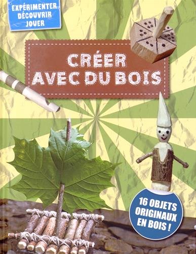 Stock image for Crer avec du bois for sale by Ammareal